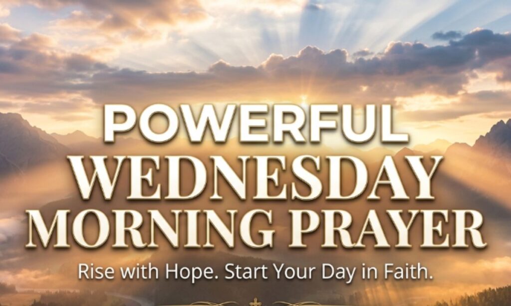 Powerful Wednesday Morning Prayer