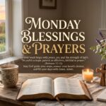 Monday Blessings and Prayers