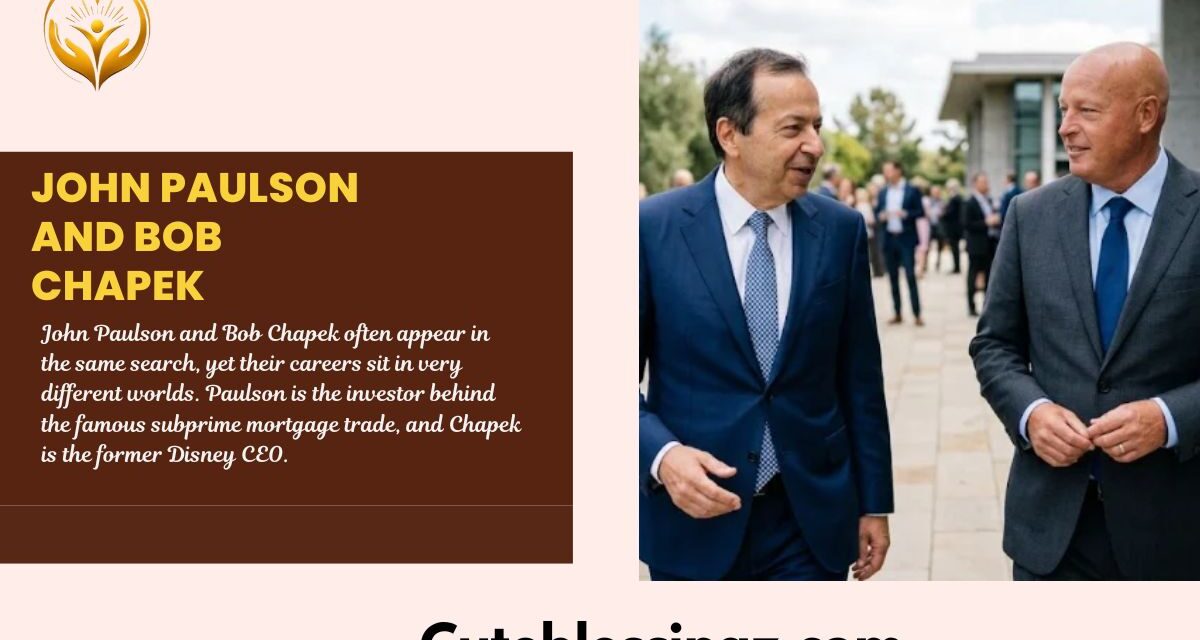 John Paulson and Bob Chapek Careers, Business Strategies, Wealth and Key Facts